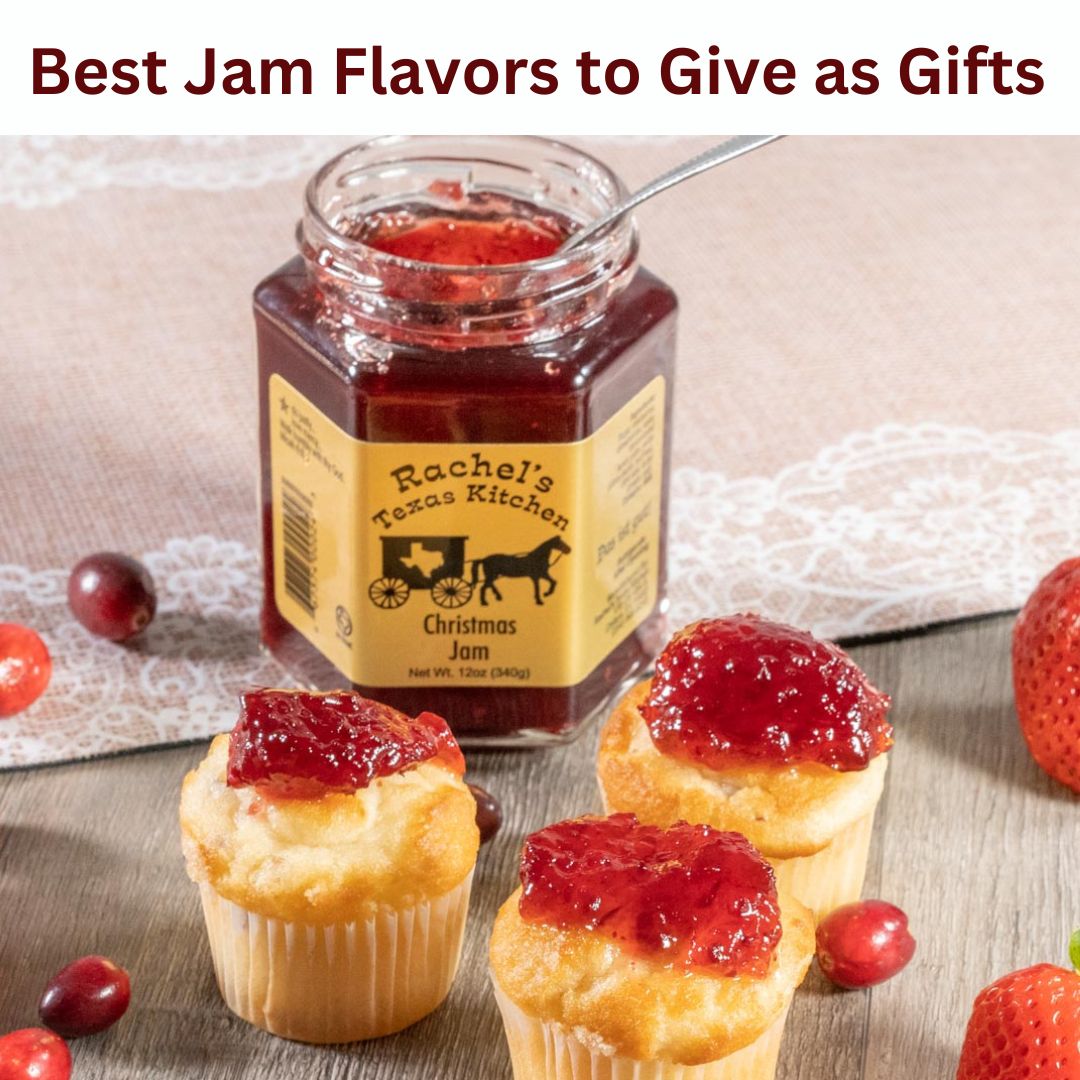 The Best Jams Flavors to Give at Christmas